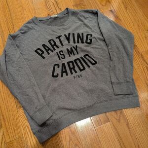 Y2K Athleisure Victoria's Secret PINK partying is my cardio Sweater Gray Large